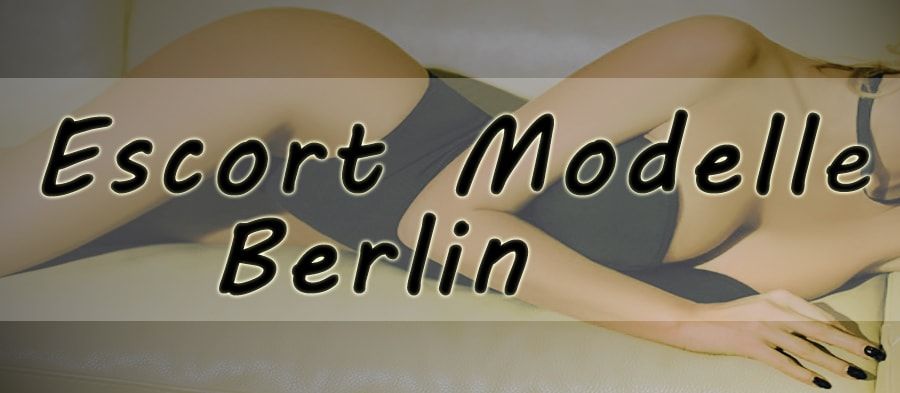 Escort Modelle Berlin