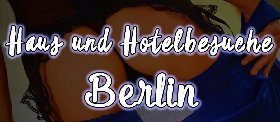 Haus und Hotelbesuche Berlin