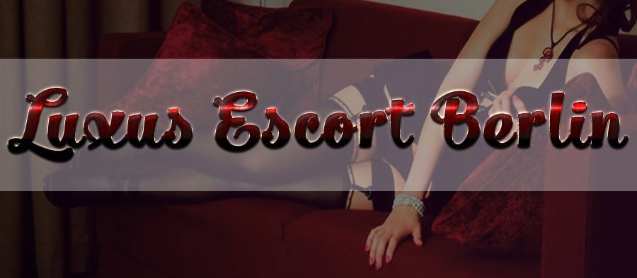 Luxus Escort Berlin