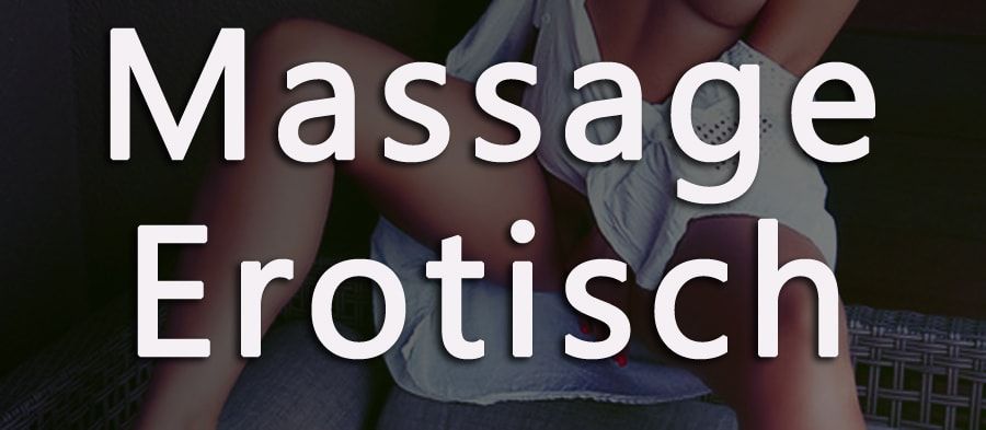 Massage Erotisch